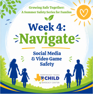 Growing Safe Together- Navigate: Social Media & Video Games Safety